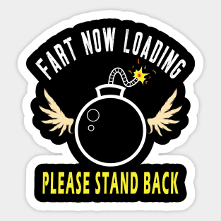 Warning Fart Now Loading Please Stand Back Sticker